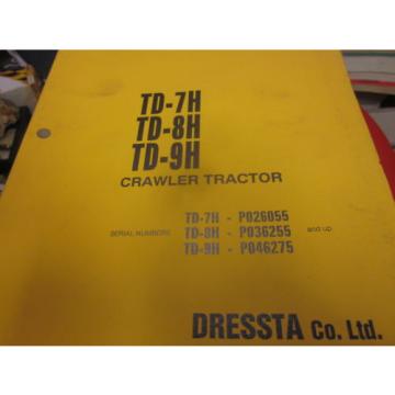 Dressta Komatsu TD-7H TD-8H TD-9H Crawler Tractor Ops  Maintenance Manual