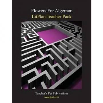 Litplan Teacher Pack: Flowers for Algernon by Barbara M. Linde.